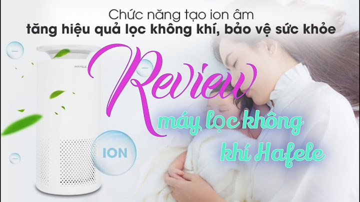 Review máy lọc không khí hafele