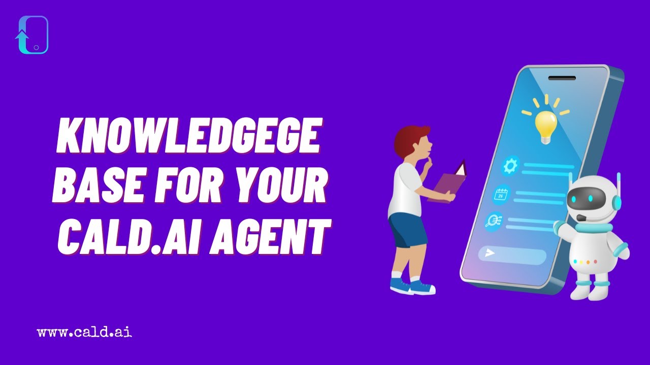 How to create a Knowledge Base for your Cald.AI Agent - YouTube
