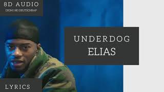 [8D Audio] Elias - UNDERDOG I DEUTSCHRAP 8D + LYRICS