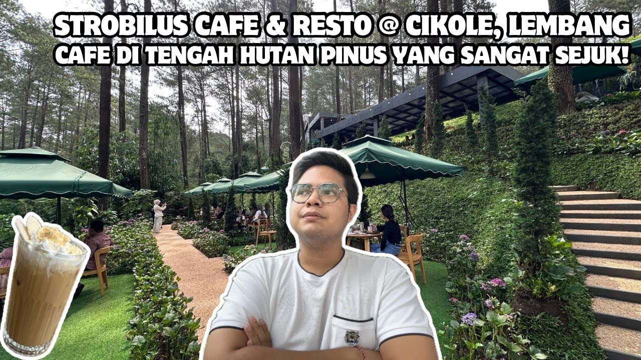 CAFE DI TENGAH HUTAN PINUS LEMBANG YANG SEJUK BANGET! Strobilus Cafe & Resto