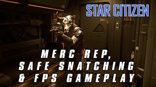 Mercenary Reputation, Safe Snatching, FPS & DogFighting 3.23.1 Star Citizen Casual Gameplay