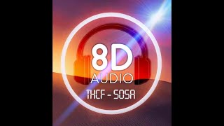 THCF - SOSA (8D Audio) 🎧