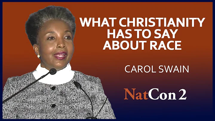 Carol Swain | What Christianity Has to Say About R...
