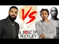 Drake vs kendrick and tupac  a dose of buckley