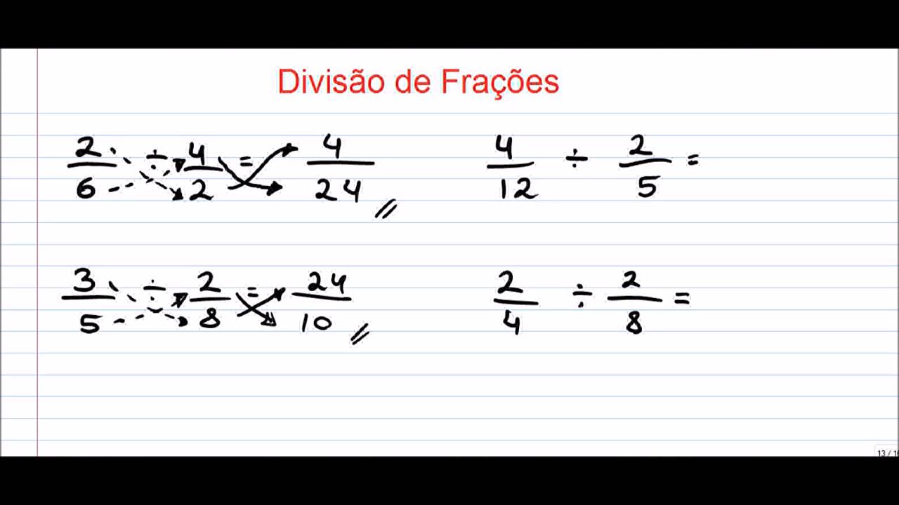 Como Fazer Divisão De Fração Por Fração