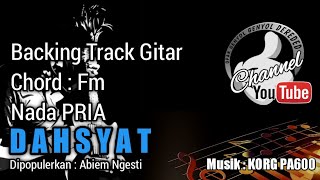 DAHSYAT Backing Track GITAR - Abiem Ngesti - Chord Fm || KORG PA600