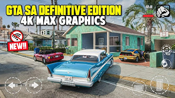 🚀 GTA SA Definitive Edition 4K Graphics on Mobile! (Android) - Realistic Weather & Reflections