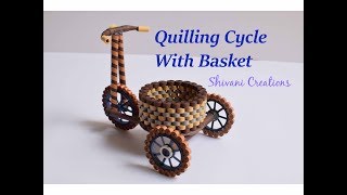 Part one: Quilling Tricycle with Basket/ Quilled Cycle/ DIY Paper Cycle