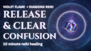 Release & Clear Confusion Caused By Criticism | Violet Flame & Diamond Reiki (10 Min Energy Healing)
