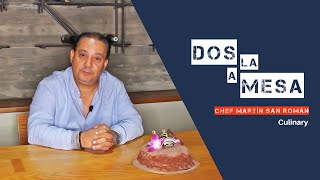 Dos a la mesa: Chef Martín San Román