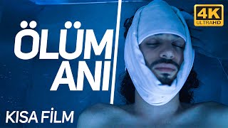 Ölüm Anı - Kısa Film | 4K