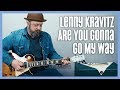 Lenny Kravitz Are You Gonna Go My Way? Guitar Lesson