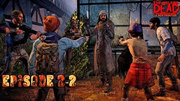 "Ties That Bind - Part Two"||The Walking Dead:A New Frontier||Episode-2 Part 2 Gameplay Walkthrough.