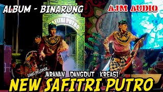 Album (Binarung) Sang Pelopor Jaranan Dangdut Kreasi (NEW SAFITRI PUTRO) Terbaru 2024