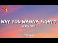 Bruno Mars Why You Wanna Fight Lyrics 