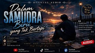 🌊 Dalam Samudra Biru yang Tak Bertepi 🥀 | Official Audio | Slow Rock Melayu