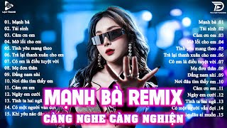 Mạnh Bà Remix ♫ BXH Nhạc Trẻ EDM Hot Trend TRIỆU VIEW - Top 20 Bản EDM TikTok Gây Nghiện