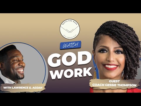 Coach Gessie Thompson Talks Faith, Fibroids, Infertility, God's Miracles & More | Watch God Work