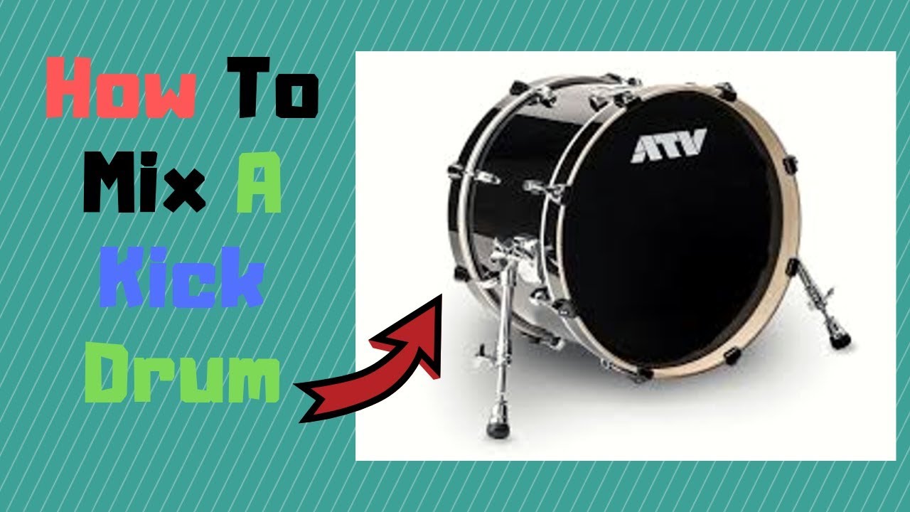 How To Mix A Kick Drum YouTube