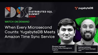 When Every Microsecond Counts: YugabyteDB Meets Amazon Time Sync Service | DSS 2024