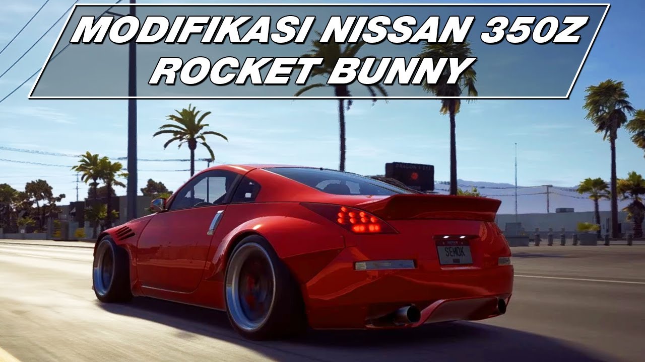 Modifikasi Mobil Nissan 350z Rocket Bunny Need For Speed Payback