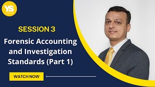 Session 3 - Forensic Accounting and Investigation Standards (Part 1)