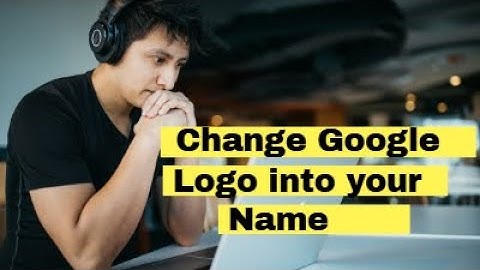 how to change google logo into your name