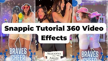 Snappic Tutorial 360 Video Effects | Photo Booth Rental Company