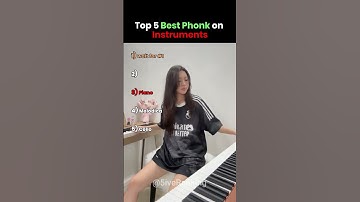 Top 5 Best Phonk on Instruments