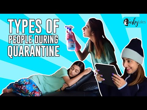 7 Types Of People During Home Quarantine | Curly Tales