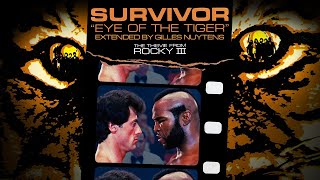 Survivor - Eye Of The Tiger - Rocky III [Extended & Remastered by Gilles Nuytens]