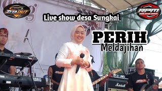 PERIH-(COVER) MELDAJIHAN-ZITADUT-RPM PRODUCTION-LIVE SHOW SUNGKAI