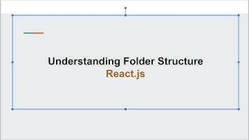 Understanding Folder Structure in React | Learn React js Part 3.4