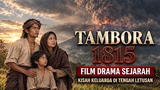 TAMBORA 1815 | Kisah Sebuah Keluarga di Tengah Letusan