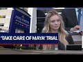 &#39;Take Care of Maya&#39; Trial