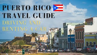 Puerto Rico Travel Guide: How to get around, Do you Need A Car? Car Rental Tips