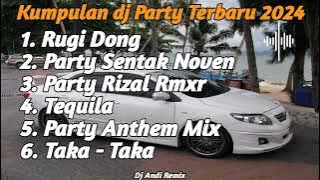 DJ PARTY TERBARU FULL BASS 2024 - RUGI DONG X TAKA-TAKA  - DJ ANDI RIMEX