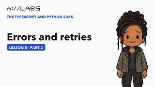 Errors and retries, Part 2 | The TypeScript and Python SDKs
