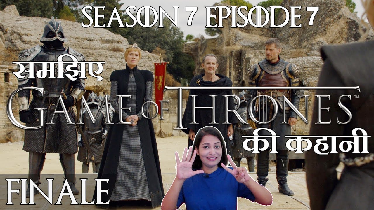 Game Of Thrones Season 7 Episode 7 Explained Hindi Youtube