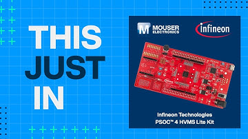 Infineon Technologies PSOC™ 4 HVMS Lite Kits: This Just In | Mouser Electronics