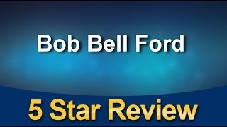 Bob Bell Ford Glen Burnie Excellent 5 Star Review by Amy M