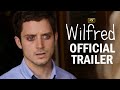 Wilfred  official series trailer  fx