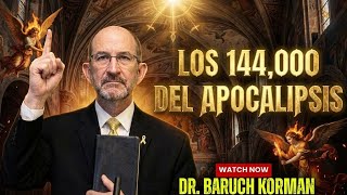  mito O Verdad Quines Son Realmente Los 144000 Del Apocalipsis  Dr Baruch Korman
