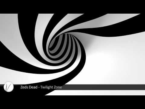 Zeds Dead - The Twilight Zone