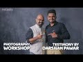 5in1  professional photography workshop  testimony by darshan pawar