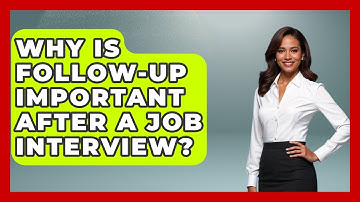 Why Is Follow-Up Important After a Job Interview? | Job Interview Pro Skills News
