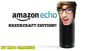 AMAZON ECHO: KREEKCRAFT EDITION