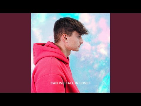Can We Fall In Love 