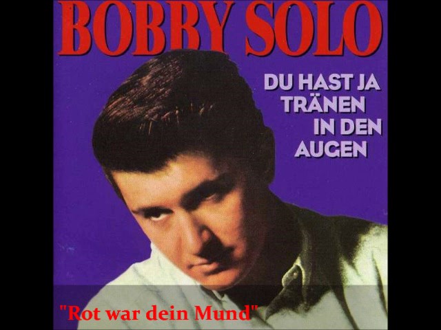 Bobby Solo - Rot war dein Mund