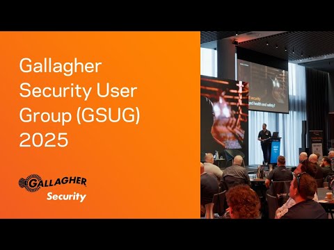 Gallagher Security User Group GSUG 2025 